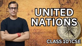 United Nations ICSE Class 10  United Nations One Shot  sirtarunrupani [upl. by Niu994]