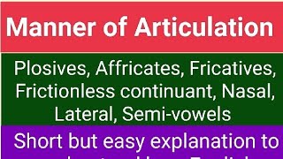 Phonetics Manner of Articulation plosive affricate fricative nasal lateral frictionless [upl. by Neddy]