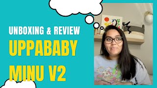 Uppababy Minu V2 Review amp Unboxing [upl. by Holly]