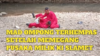 🔴 MAD OMPONG amp TSYEN TERPENTAL JAUH SETELAH TERKENA HANTAMAN PUSAKA MILIK KI SLAMET‼️ [upl. by Jean-Claude]