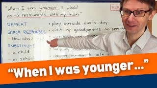 English Speaking Drills  quotWhen I was youngerquot [upl. by Ayila]