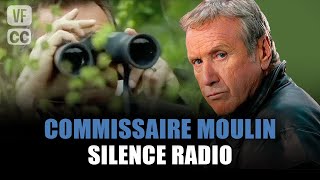 Commissaire Moulin  Silence Radio  Yves Renier  Film complet  Saison 5  Ep 11  PM [upl. by Ellehsar141]