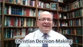 The Christians DecisionMaking Process [upl. by Andrea]