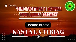 KASTA LA TI BIAG  INSPIRING ILOCANO DRAMA Dimo Pagatapan ti Asawam Tapno Dinaka Panawan [upl. by Aicelf596]