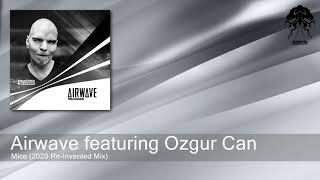 Airwave featuring Ozgur Can  Mice 2020 ReInvented Mix Bonzai Progressive [upl. by Regni]