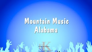 Mountain Music  Alabama Karaoke Version [upl. by Erbma]