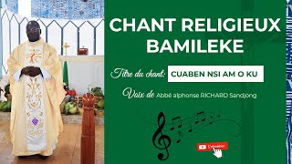 Cuaben Nsi Am O Ku  Chant religieux en pays Bamiléké [upl. by Favianus448]