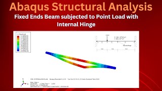 Abaqus Beam Analysis  Fixed Beam with Internal Hinge Deflection and Support Reactions [upl. by Christine]