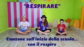 Canzone di inizio scuolacon il respiromindfulness bambini respiro e concentrazionequotRespirarequot [upl. by Quirita]