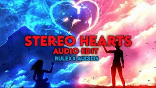 Stereo Hearts  Gym class heroes ft Adam Levine Audio edit 《Slowed》Rulexxaudios [upl. by Elayor]