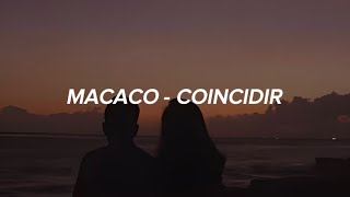 Macaco  Coincidir  Letra [upl. by Wester]