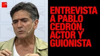 Punto de Vista Entrevista a Pablo Cedrón actor y guionista [upl. by Adrell]