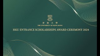 HKU Entrance Scholarships Award Ceremony 2024 [upl. by Ynneg]