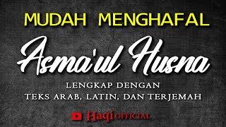 Asmaul Husna 1 Jam Full  Asmaul Husna Lengkap Dengan Arab Latin dan Terjemah  Haqi Official [upl. by Eldin238]