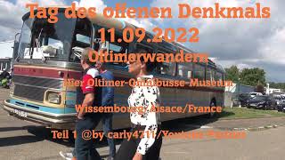 Oltimerwandern am Tag des offenen Denkmals Wissembourg Elsass 2022 OltimerOmnibusmuseum Teil 17 [upl. by Ekralc407]