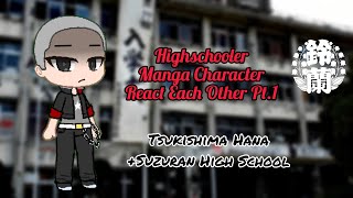 Highschooler Manga Character React Each Other PT1 TSUKISHIMA HANA from CROWS×WORST [upl. by Nats]