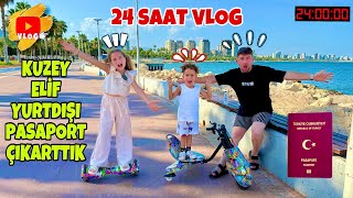 KUZEY ELİF YURT DIŞI İÇİN PASAPORT ÇIKARTTIK VLOG  HAFTASONU 24 SAAT VLOG [upl. by Watt784]