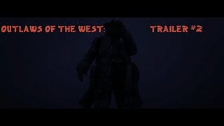 The Outlaws Of The West The Quest For Life Trailer 2 [upl. by Morell993]