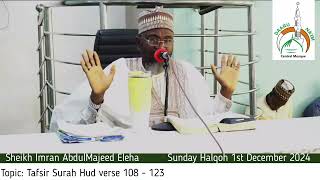 Sunday Halqoh 1st December 2024 Topic Tafsir Surah Hud verse 108 123 [upl. by Niwrek202]