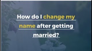 How do I change my name after getting married [upl. by Asaert]