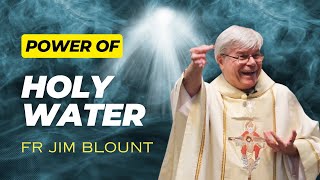 Fr JIM BLOUNT  POWER OF HOLY WATER  TRUE MIRACLE STORIES [upl. by Enutrof494]