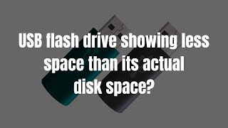 USB flash drive showing less space than actual Heres a fix [upl. by Denison]