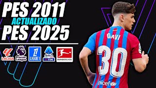 ¡PES 2011 ACTUALIZADO AL 20242025 [upl. by Htrap]