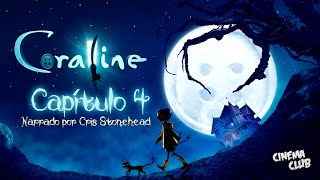 Coraline  Capítulo 4  Narrado por Cris Stonehead 🕷️🕸️ [upl. by Aidas]