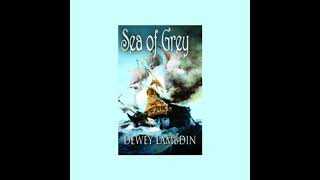 Sea of Grey Audiobook by Dewey Lambdin [upl. by Cora]