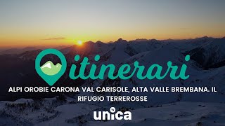 ITINERARI ALPI OROBIE CARONA VAL CARISOLE ALTA VALLE BREMBANA IL RIFUGIO TERREROSSE [upl. by Urbannai]