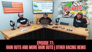 Episode 77 Rain Outs and More Rainouts Racing News [upl. by Eenor696]