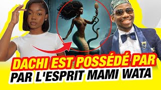 DACHI POSSÉDÉ PAR LESPRIT MAMI WATA [upl. by Nnayelhsa]