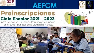 🔴Preinscripciones Ciclo Escolar 20212022  AEFCM Prescolar Primaria y Secundaria🔴 [upl. by Cirnek569]