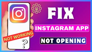 How To Fix Instagram App Not Opening Issue  Instagram Not Working Problem  Instagram Crash [upl. by Anileme]