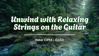 Juneberry Junction  Unwind with Relaxing Strings on the Guitar  Ep30 [upl. by Ayerdna]