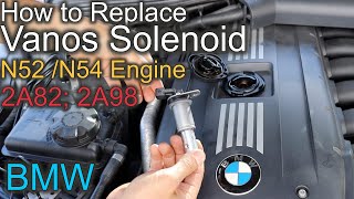 How to replace Vanos Solenoid BMW N52  N54 Engine [upl. by Nekcarb]