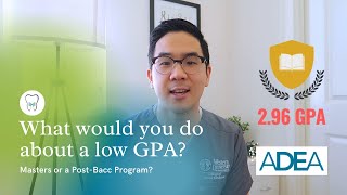 ADEA  What would you do about a low GPA [upl. by Merri]