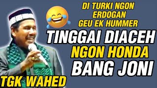 TERBARU DAKWAH TGK WAHED 2024TINGGAI DIACEH NGON HONDA BANG JONI [upl. by Ronalda]