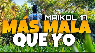 Maikol 17 Más Mala Que yo  Video Official [upl. by Kyred224]