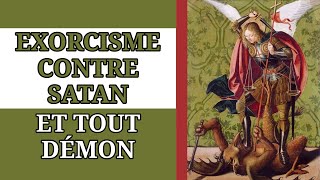 ✝️ EXORCISME contre SATAN et tout DÉMON ✝️ [upl. by Namilus]