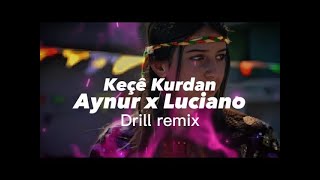 Kurdish X Luciano Drill Remix „Keçe Kurdan“ [upl. by Stalder]