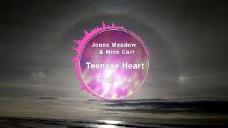 Jones Meadow amp Nina Carr  Teenage Heart [upl. by Belda]