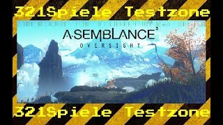 Asemblance Oversight  Angespielt Testzone  Gameplay Deutsch [upl. by Munniks]