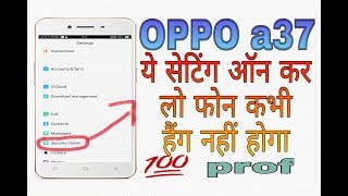 😱 OPPO a37 phone hang hone se roke sirf kuch settings follow krke 💯 prof [upl. by Ailgna]