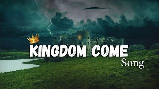 Kingdom Come  An Uplifting Anthem for Unity and Hope [upl. by Targett]