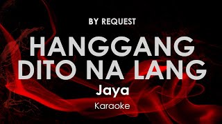 Hanggang Dito Na Lang  Jaya karaoke [upl. by Bennion]