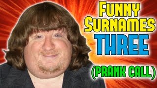 FUNNY SURNAMES 3  Prank Call [upl. by Esiouqrut]