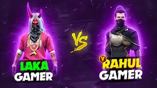 RAHUL GAMER VS LAKA GAMER  MOST DANGEROUS MATCH  1ST FIGHT BETWEEN LEGENDS  WHO WON [upl. by Keeton]