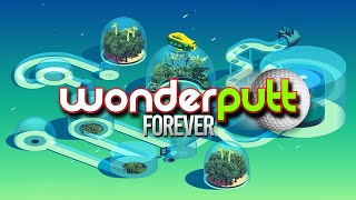 THE MOST SATISFYING MINIGOLF GAME  WONDERPUTT FOREVER [upl. by Acessej]