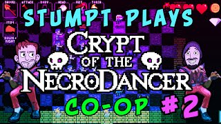 Stumpt Plays  Crypt of the Necrodancer CoOp  2 The Going Gets Tough [upl. by Daph]